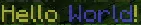 The result of parsing `<yellow>Hello <blue>World</blue>!`, shown in-game in the Minecraft client's chat window